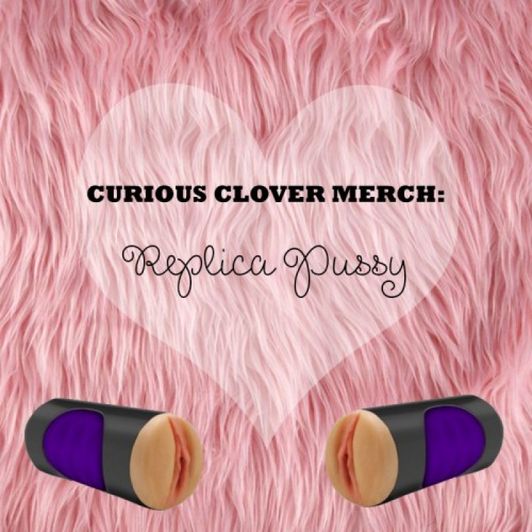 Curious Clover Replica Pussy
