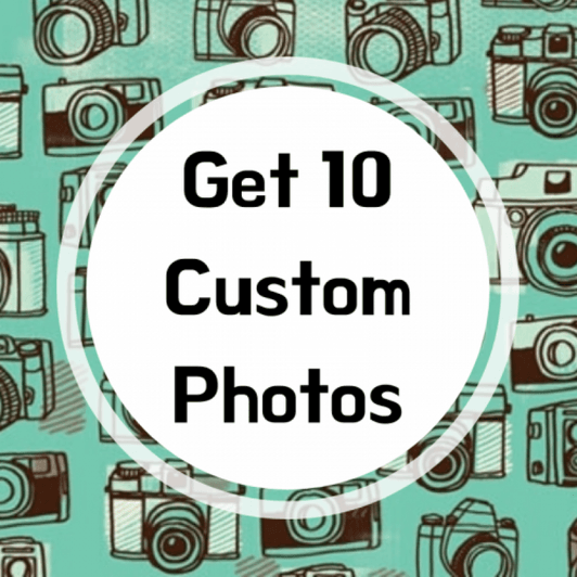 10 Digital Custom Photos