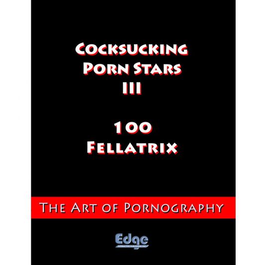 Cocksucking Porn Stars III