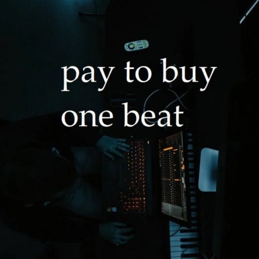 Pay for me to make one custom beat