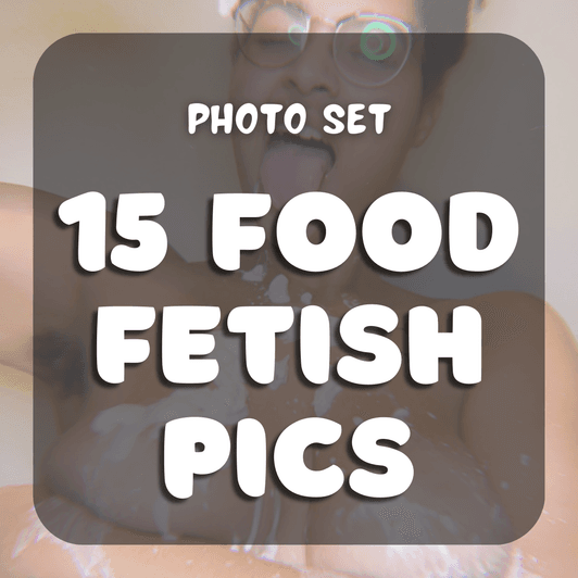 15 Food Fetish Food Play Pics