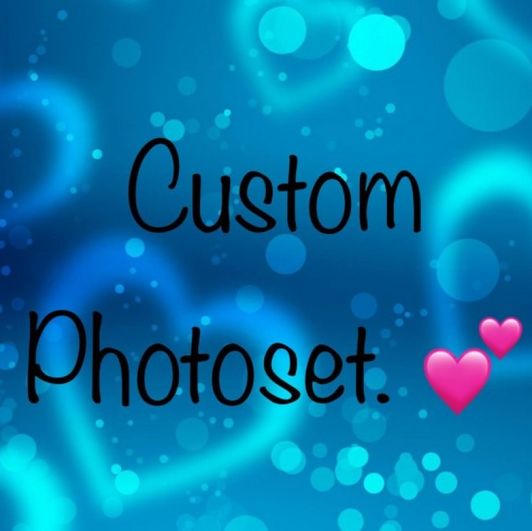 Custom Photoset 15 Photos 1 2 min Video