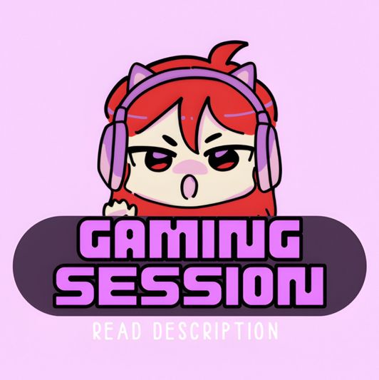 GAMING SESSION 30 MINUTE