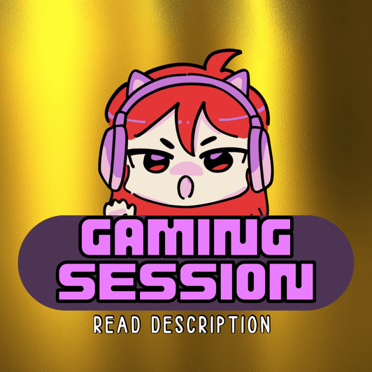 Gaming Session VIP special access