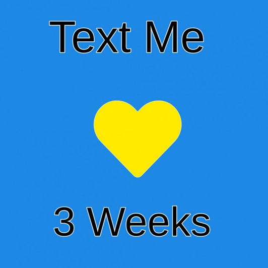 3 weeks of texting
