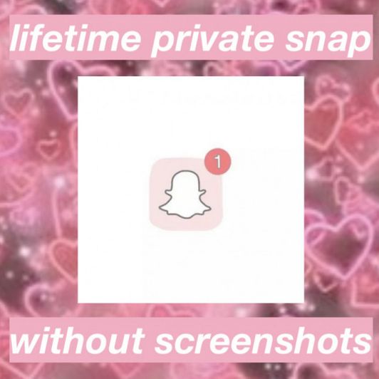 LIFETIME SNAP WITHOUT SCREENSHOTS