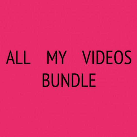 ALL MY VIDEOS BUNDLE