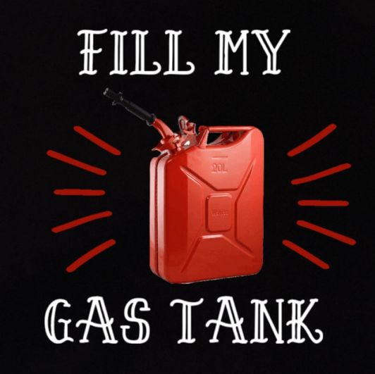 FILL MY GAS TANK