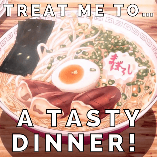 treat me to a tasty dinner!