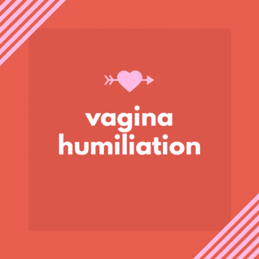 Vagina Humiliation