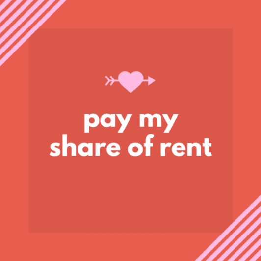 Pay My Share of Rent