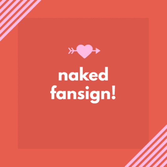 Naked Fansign