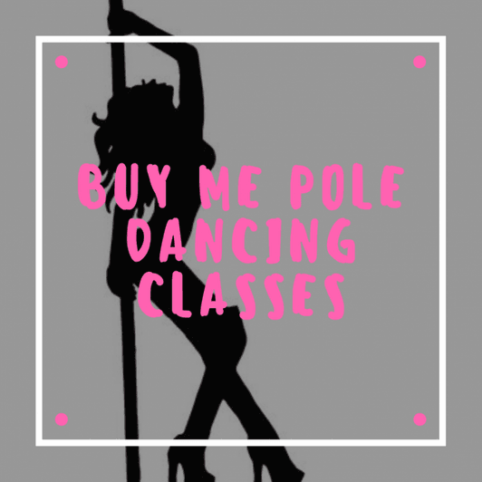 Buy Me Pole Dancing Classes