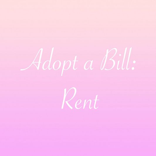 Adopt a Bill: Rent