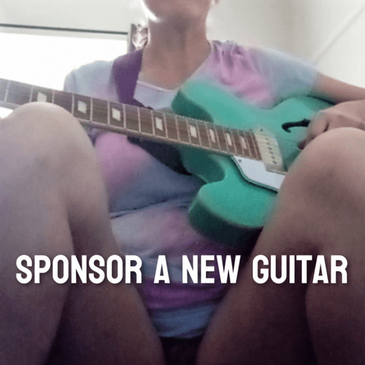 Sponsor me for a new Guitar!