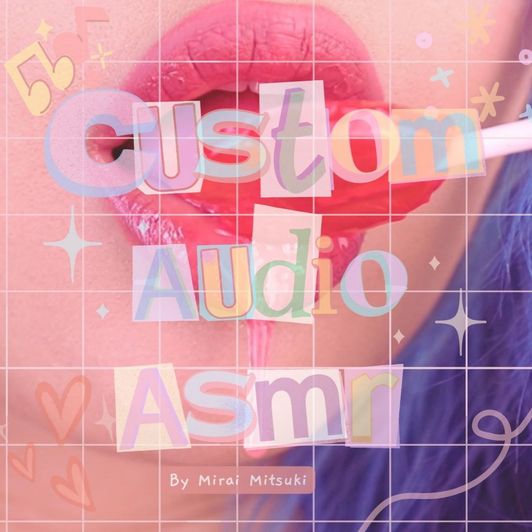 10 Min ASMR Custom Audio