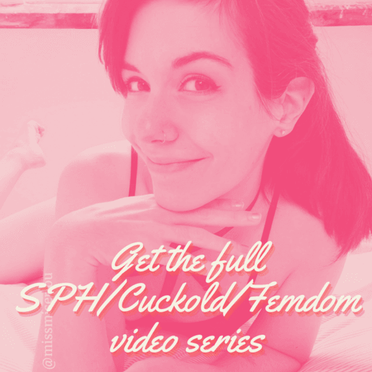 Get the full SPH Cuckold Femdom series
