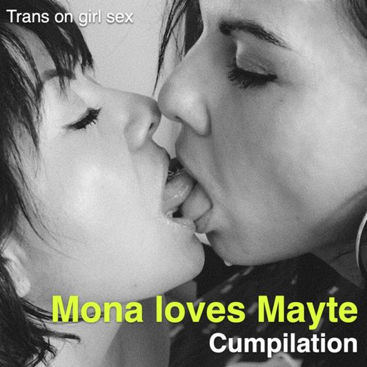 Mona loves Mayte Cumpilation