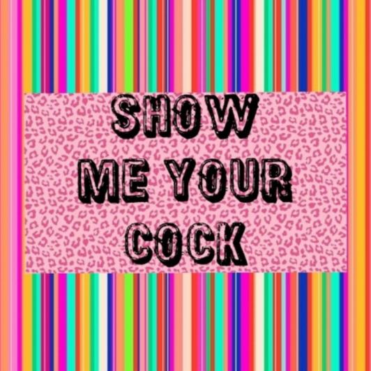 Show Me Your Cock