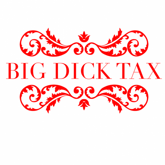 Big Dick Tax