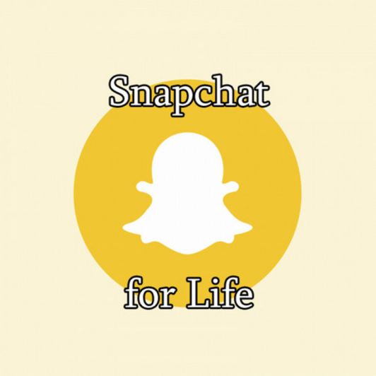 Snapchat For Life