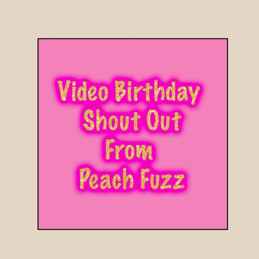Video Birthday Shout Out