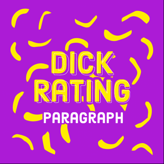 Dick Rating Paragraph by Gwen Adora