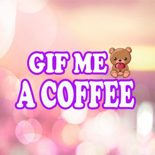 Gif me a coffee