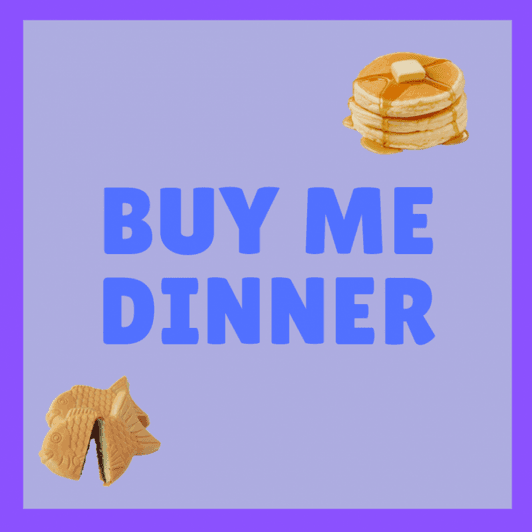 Treat: Buy Me Dinner