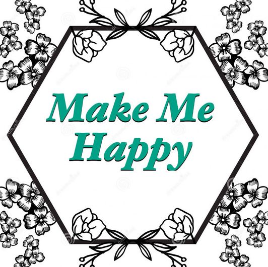 Make Me Happy!