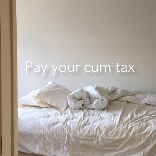 Pay Your Cum Tax