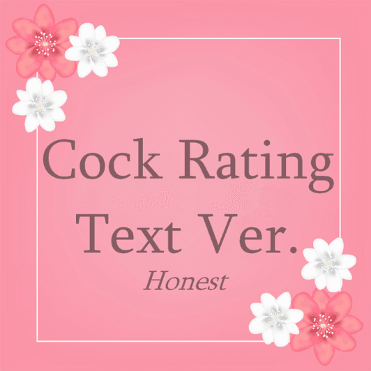 Honest Cock Rating Text Version