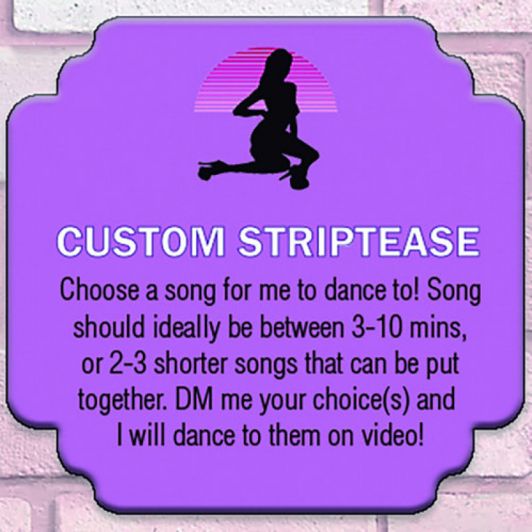 Custom Striptease