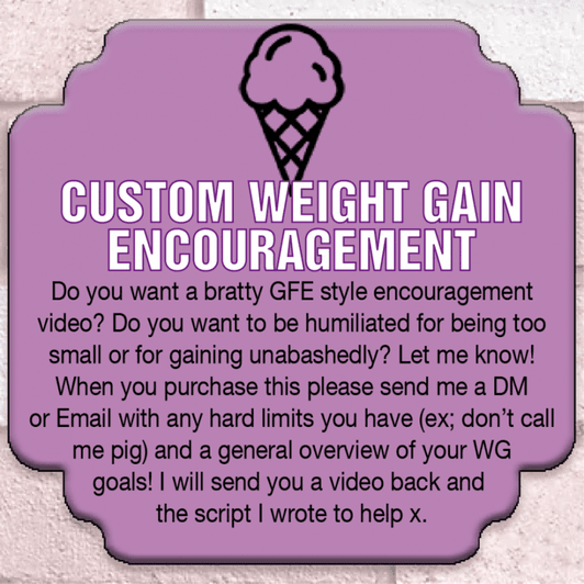 Custom Weight Gain Encouragement Video