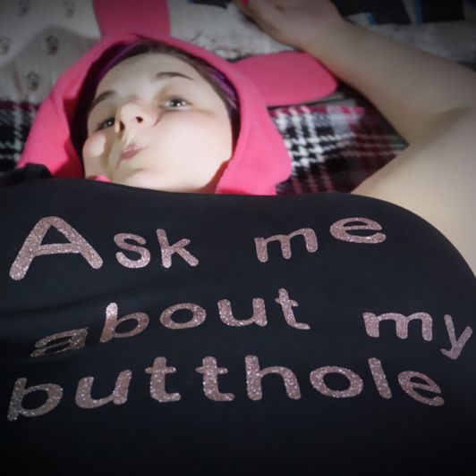 Ask Me About My Butthole