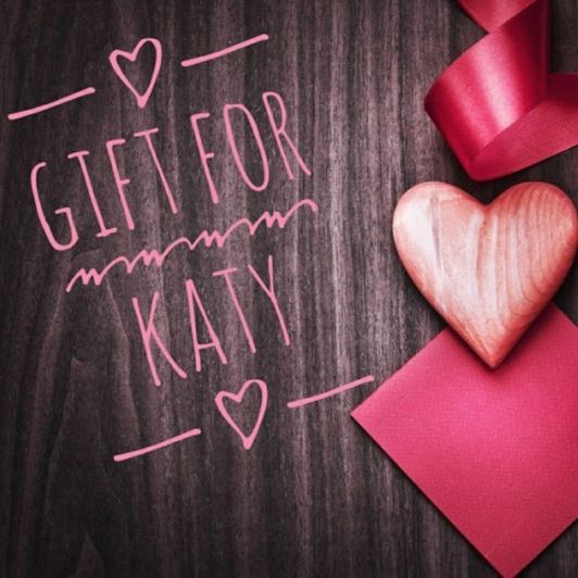 gift for Katy