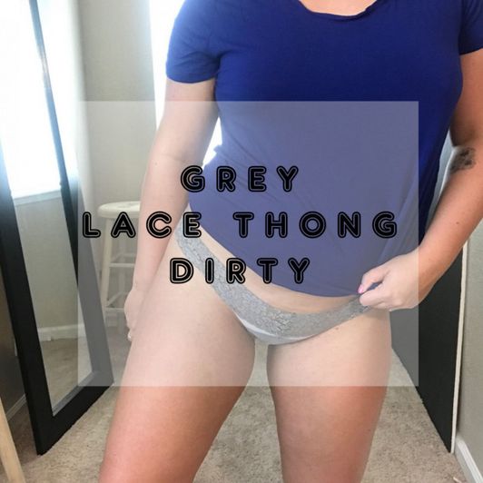 Grey and White Lace Thong Dirty