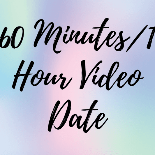 1 Hour Video Chat Date