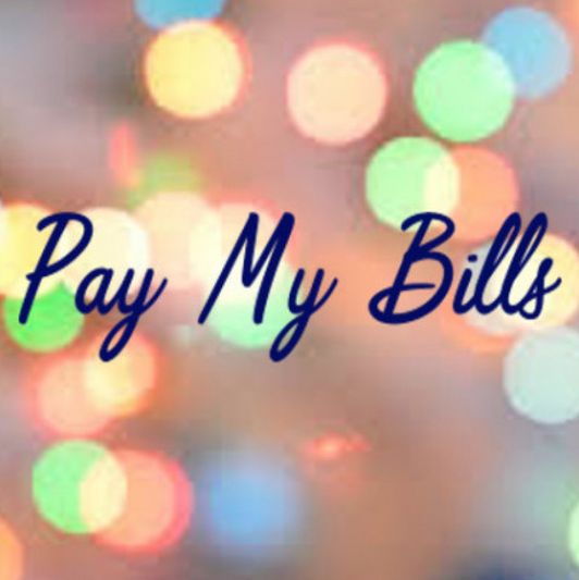 Pay My Bills!