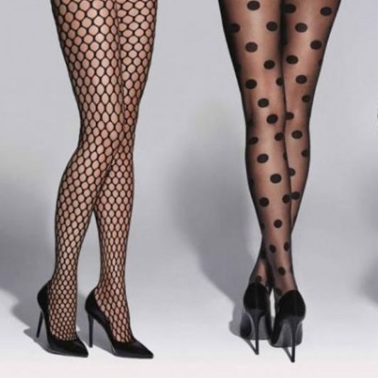 Spoil me with fishnets and stockings