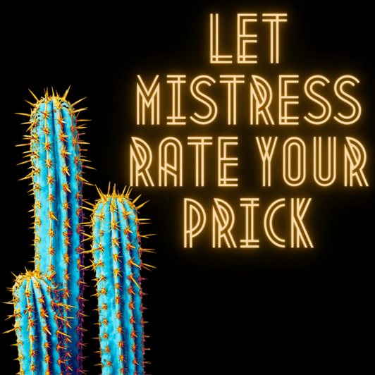 LET MISTRESS RATE YOUR PRICK