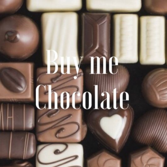 Spoil me: Chocolates