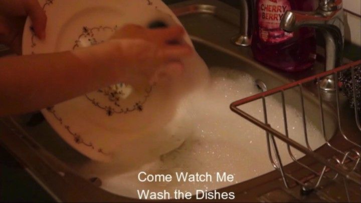 Come Watch Me Wash the Dishes