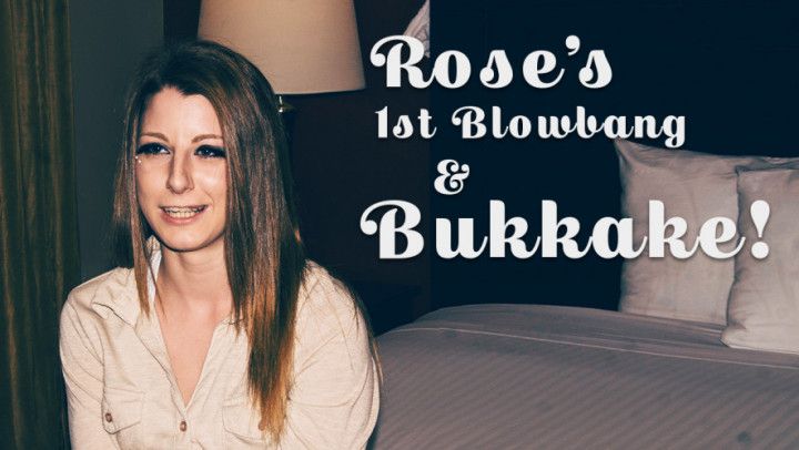 Rose's 1st Blowbang and Bukkake
