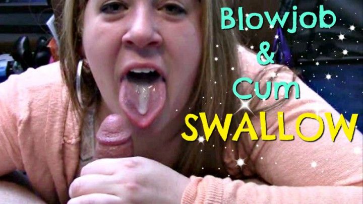 Blowjob &amp; Cum SWALLOW