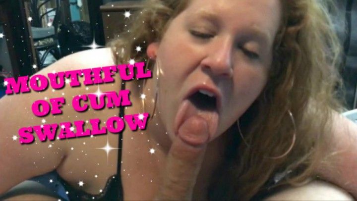 Mouthful Of Cum Swallow