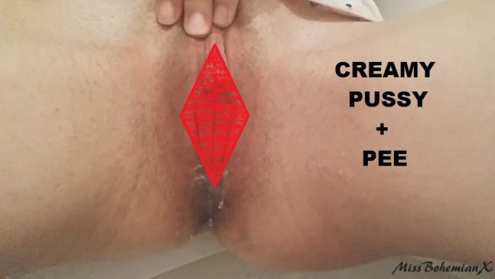 Creamy Pussy after Orgasm and PEE
