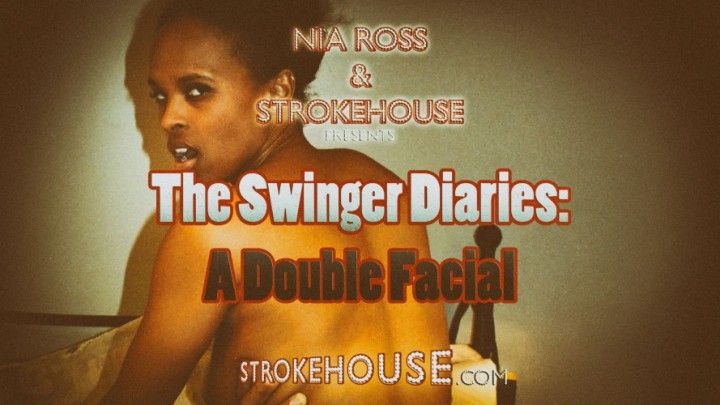 The Swinger Diaries: A Double Facial