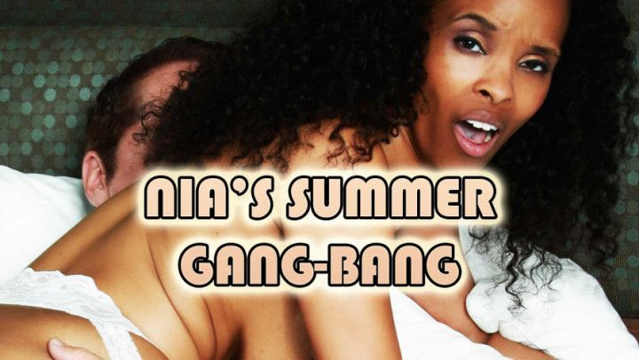 Nia's Summer Gang-Bang