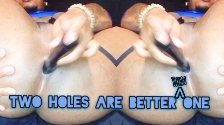Two Holes are Better Then One